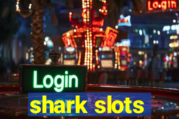 shark slots